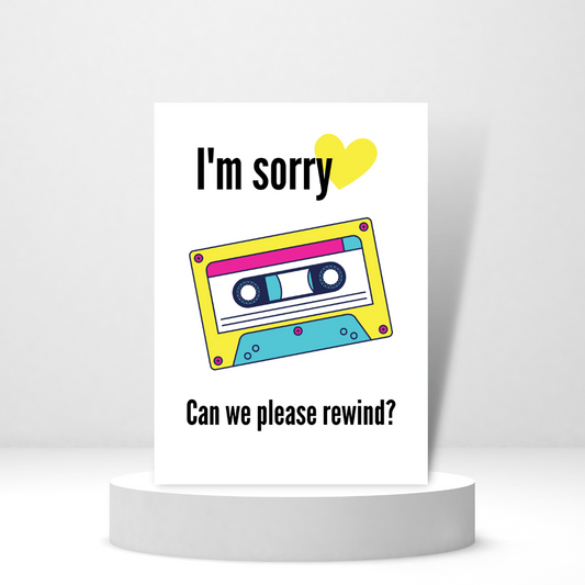 I'm Sorry, Can We Please Rewind? - Funny Personalized Greeting Card for Someone in Jail or Prison