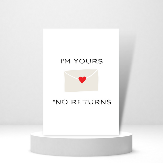 I'm Yours, No Returns - Funny Personalized Greeting Card for Someone in Jail or Prison