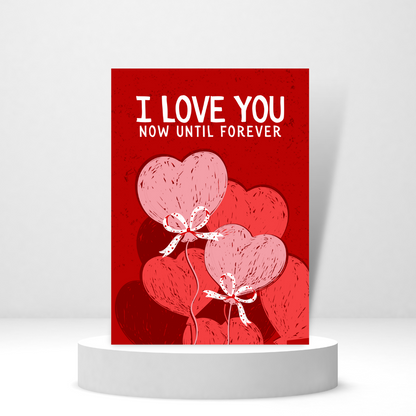 I Love You Now Until Forever - Personalized Greeting Card for Someone in Jail or Prison