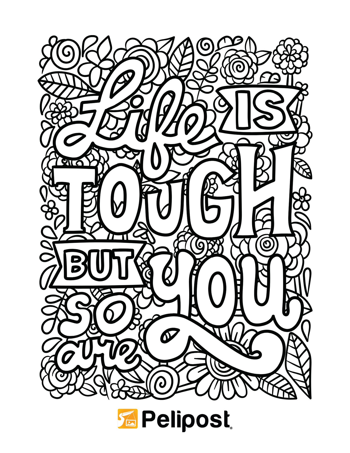 Life is Tough But So Are You Coloring Page | FREE Digital Download