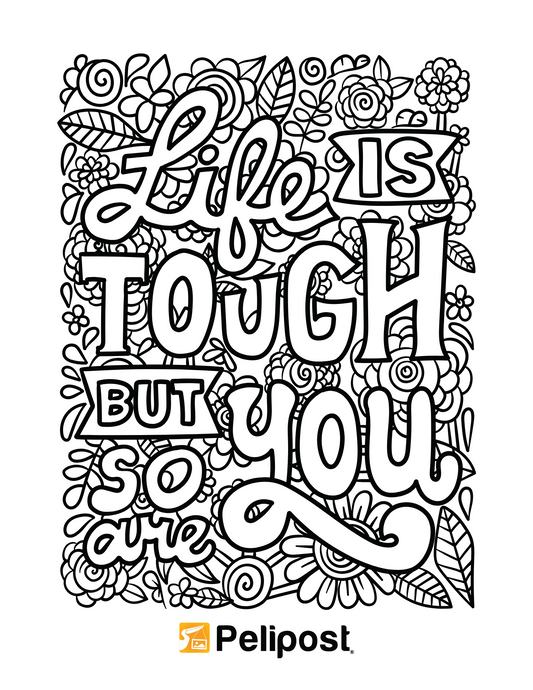 Life is Tough But So Are You Coloring Page | FREE Digital Download