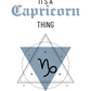 It's a Capricorn Thing
