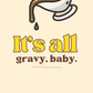 It's All Gravy Baby | Thanksgiving Card