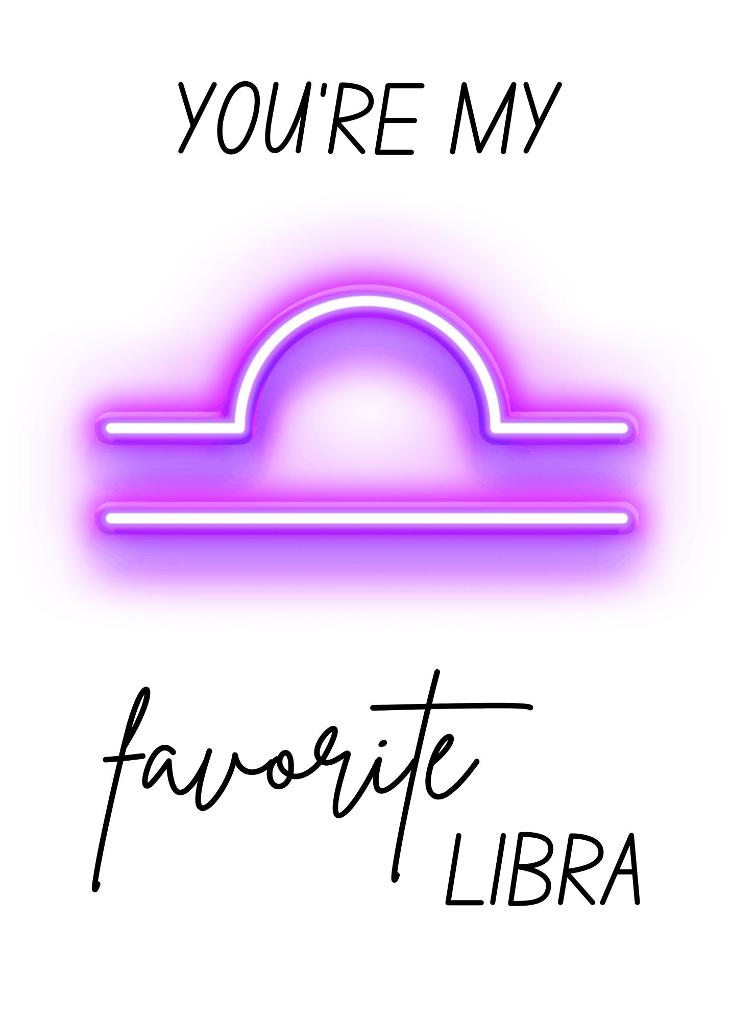 You're My Favorite Libra