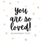 You Are So Loved! | Love & Friendship Card