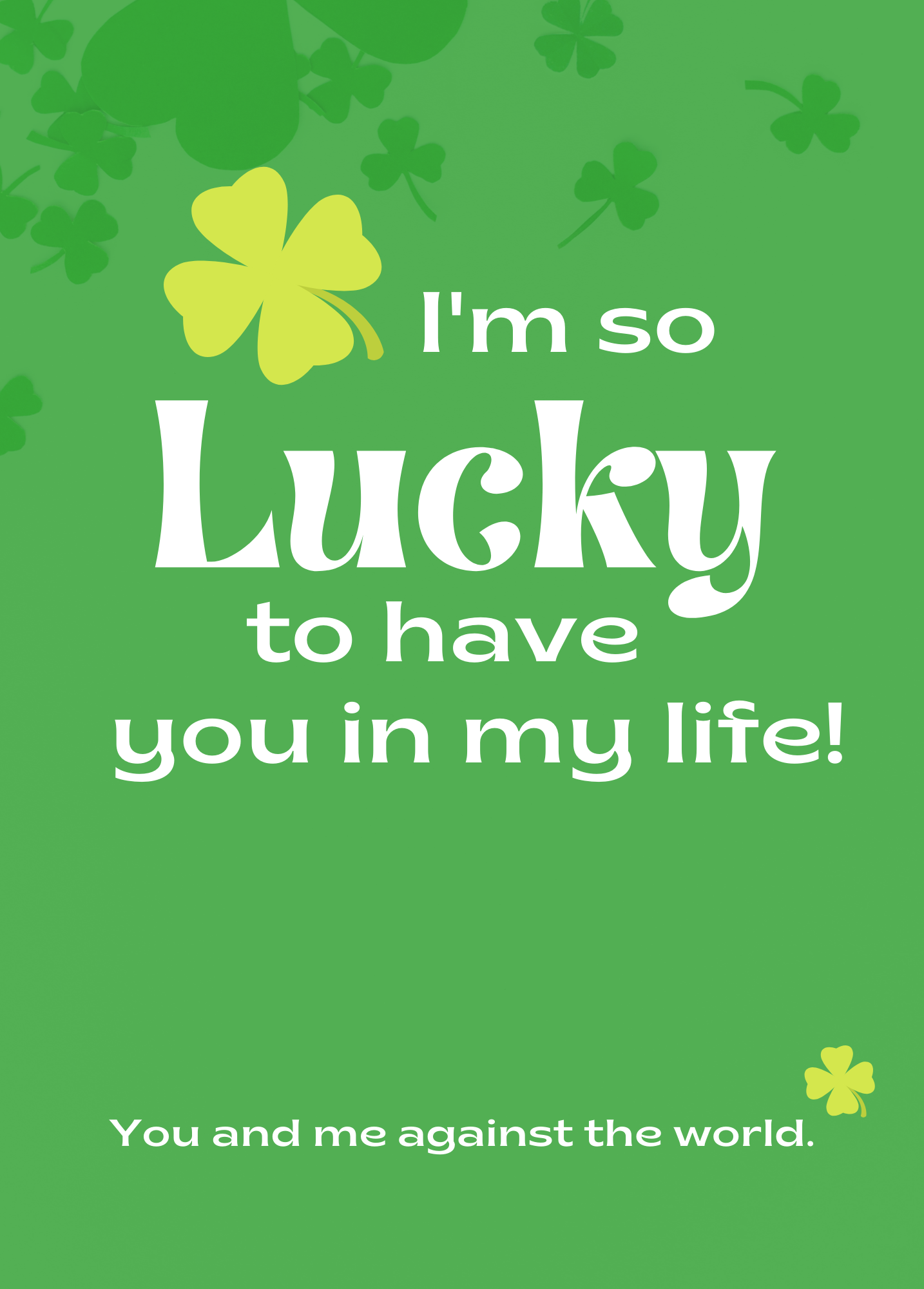 I'm So Lucky to Have You in My Life - St. Patrick's Day Card