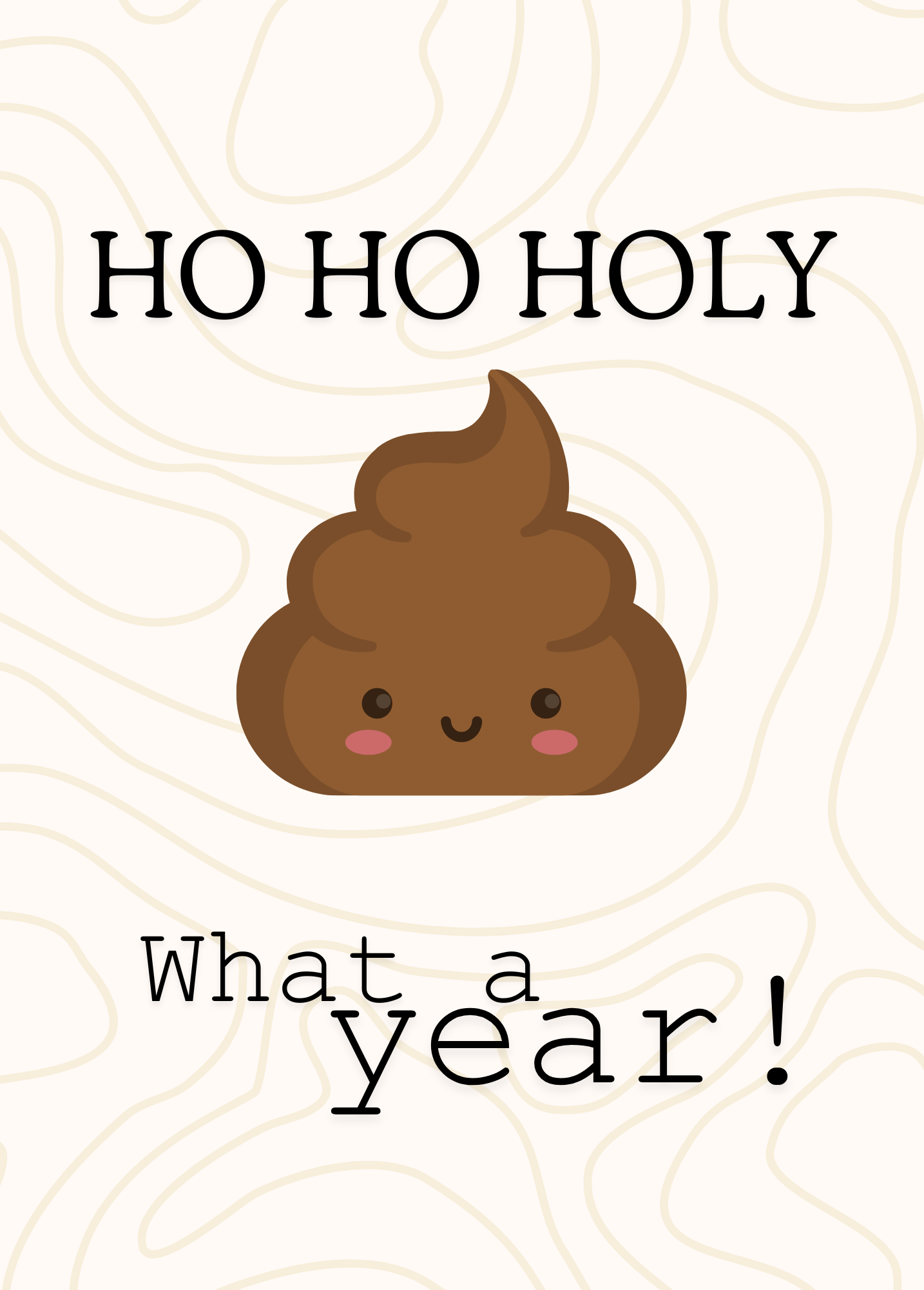Ho Ho Holy 💩, What a Year! | New Year Card