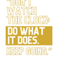 Don't Watch the Clock | Motivational New Year Card