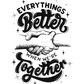 Everythings Better When We're Together