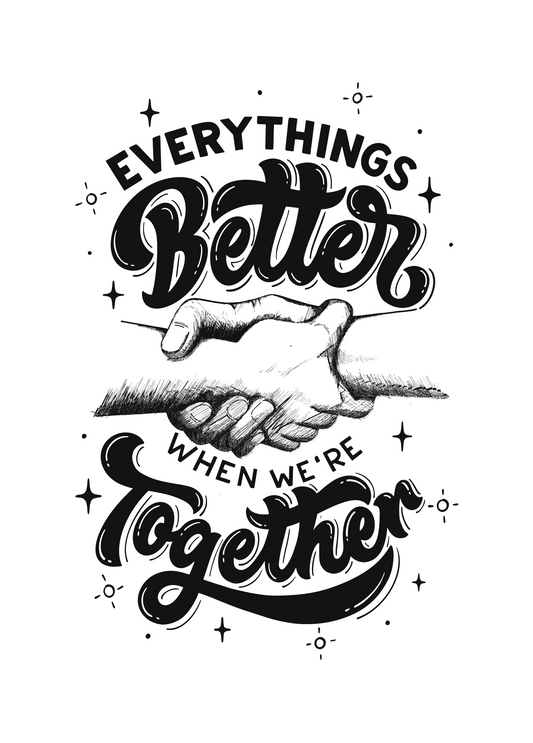 Everythings Better When We're Together