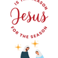 Jesus is the Reason for the Season | Christmas Card