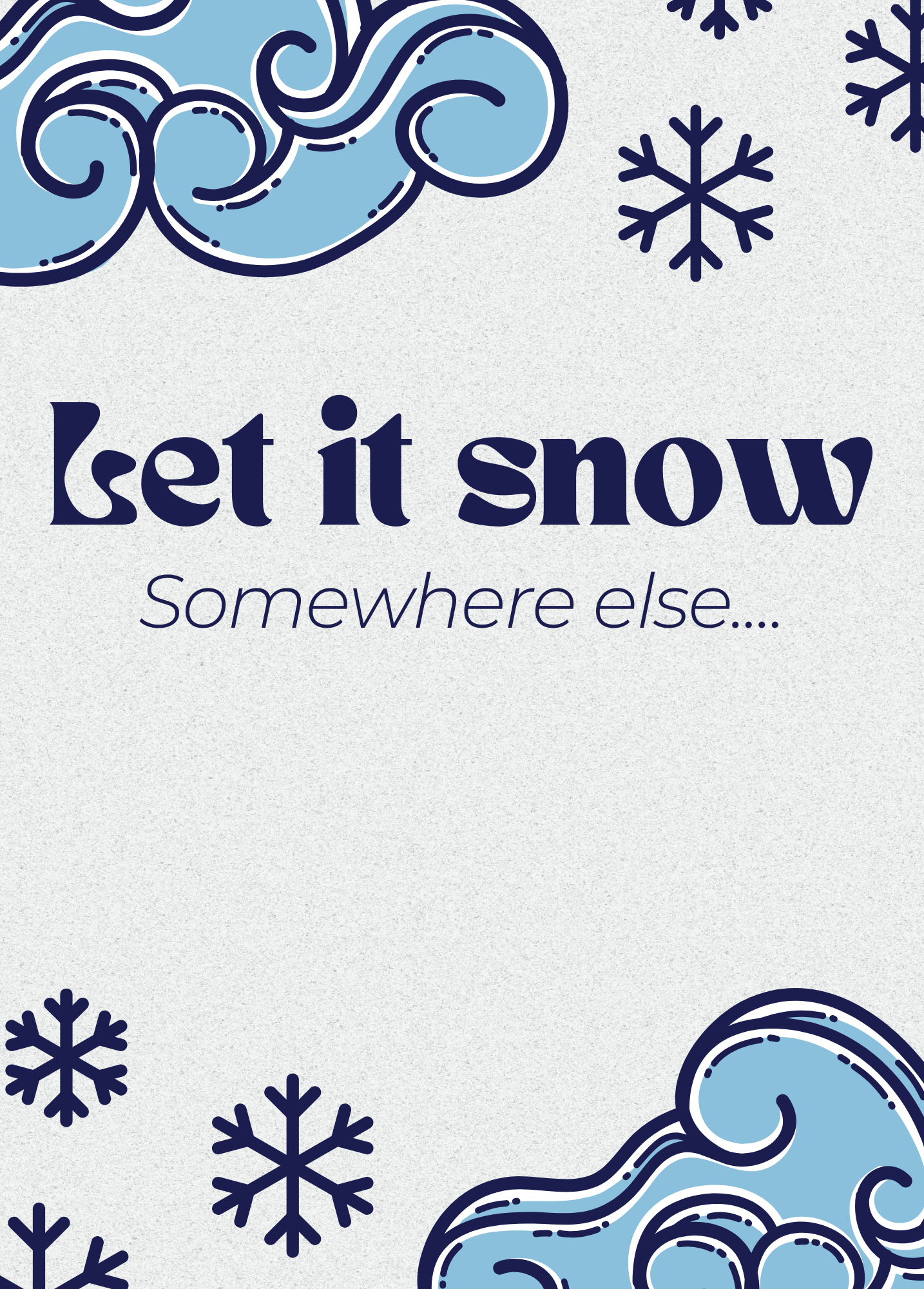 Let It Snow, Somewhere Else | Holiday Card