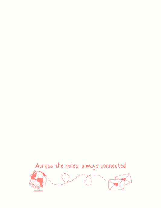 Across the Miles, Always Connected | Letter