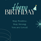 Happy Birthday - Stay Positive