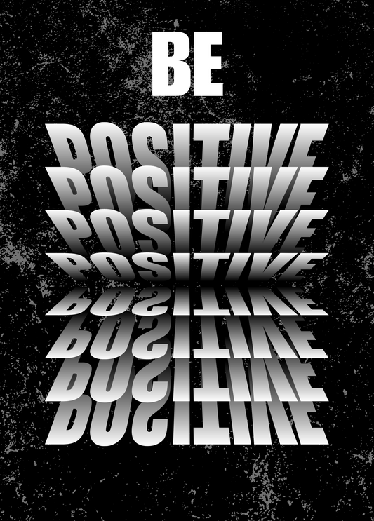 Be Positive