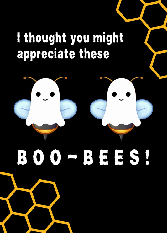 I Thought You Might Appreciate These Boo-Bees | Halloween Card