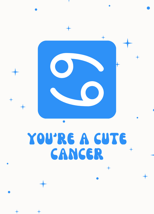 You're a Cute Cancer - Personalized Greeting Card for Someone in Jail or Prison