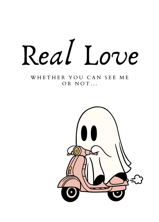 Real Love, Whether You Can See Me or Not | Halloween Card