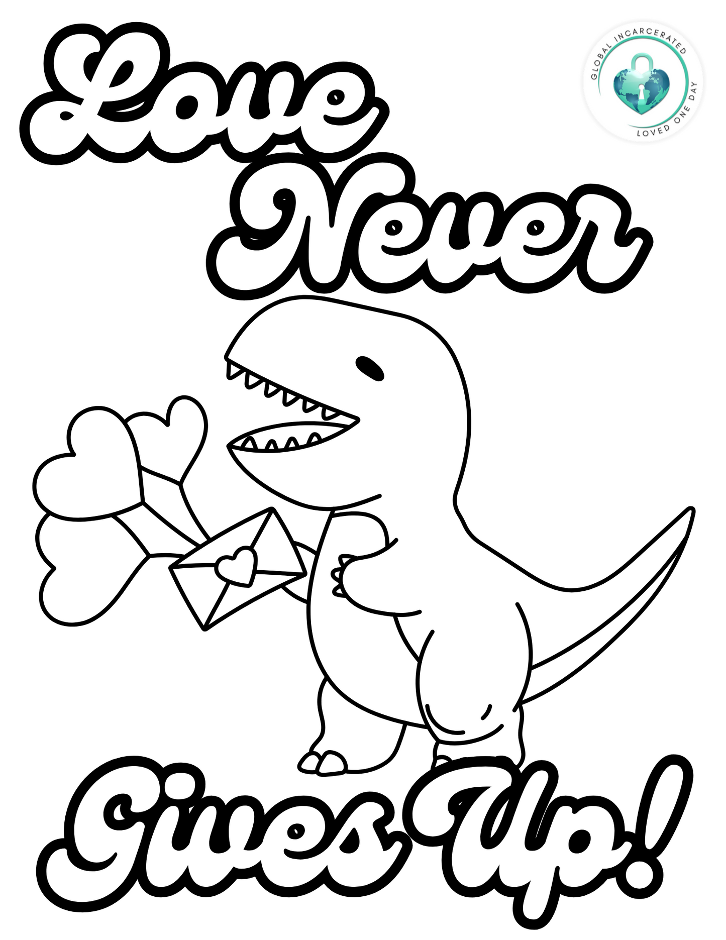 Love Never Gives Up Dinosaur | Global Incarcerated Loved One Day | FREE Digital Download