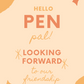 Hello Pen Pal! | Pen Pal Card