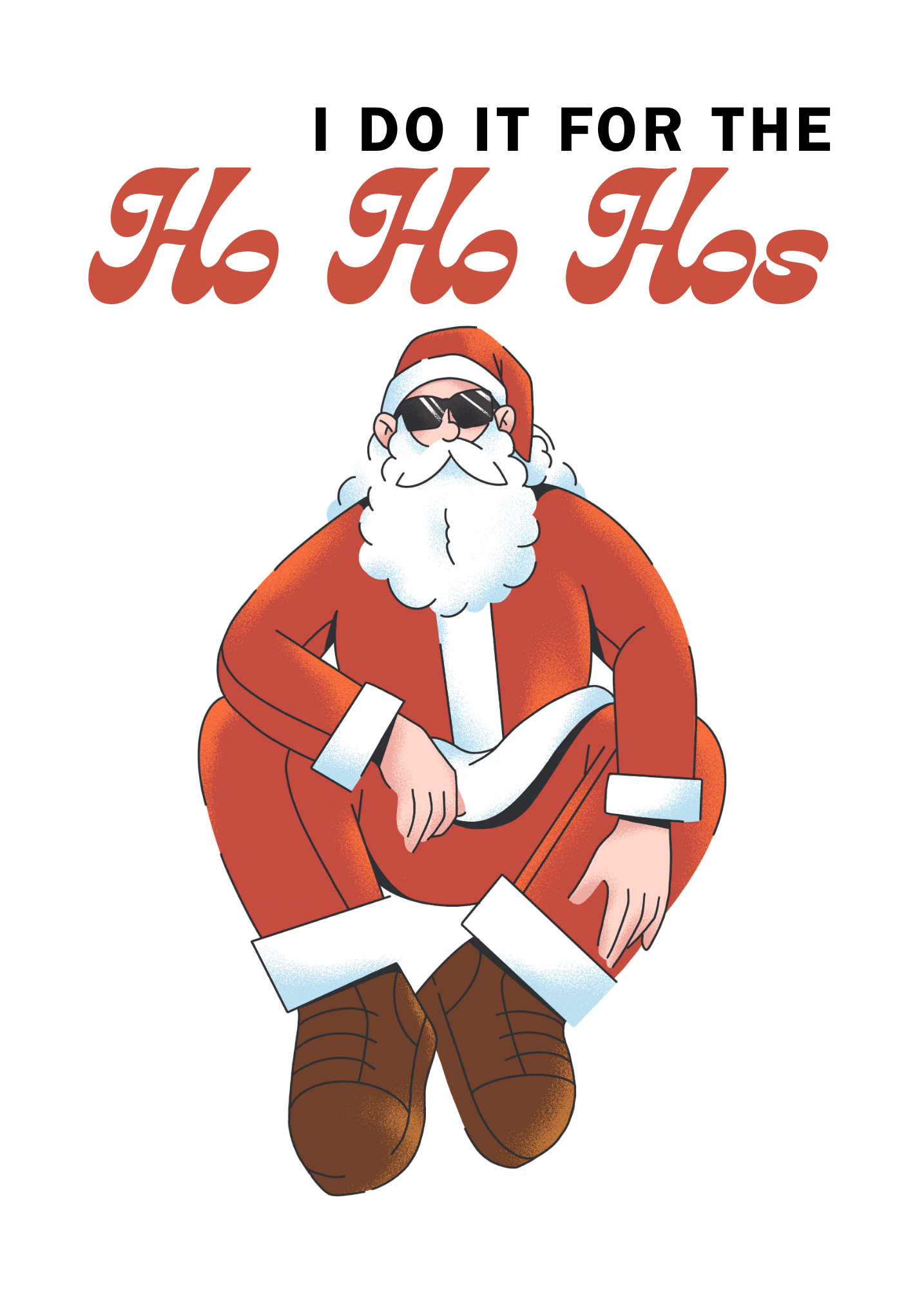 I Do It for the Ho Ho Hos | Christmas Card