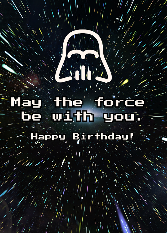 May The Force Be With You | Birthday Card