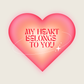 My Heart Belongs To You | Love Card