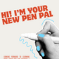 I'm Your New Pen Pal | Pen Pal Card