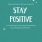 Stay Positive