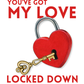 You've Got My Love Locked Down 🔒❤️ | Valentine's Day Card