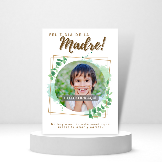 Feliz dia de la Madre (Spanish Greeting Card)- Tarjeta personalizada con foto y mensaje.