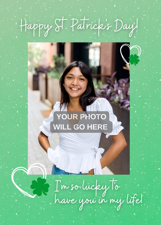 I'm So Lucky to Have You in My Life Photo Card | St. Patrick's Day Photo Card