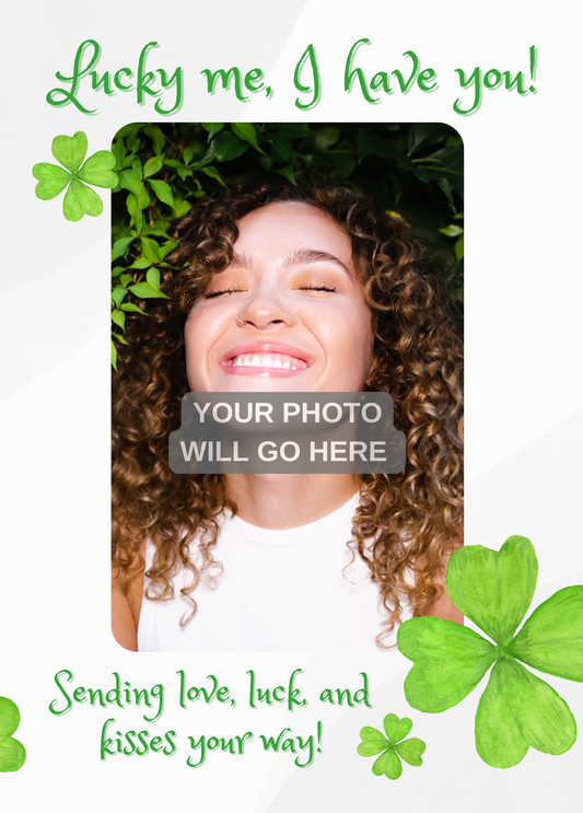 Lucky Me, I Have You Photo Card | St. Patrick's Day Card