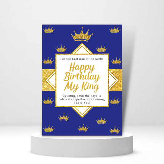 Happy Birthday My King - Personalized Greeting Card for Someone in Jail or Prison